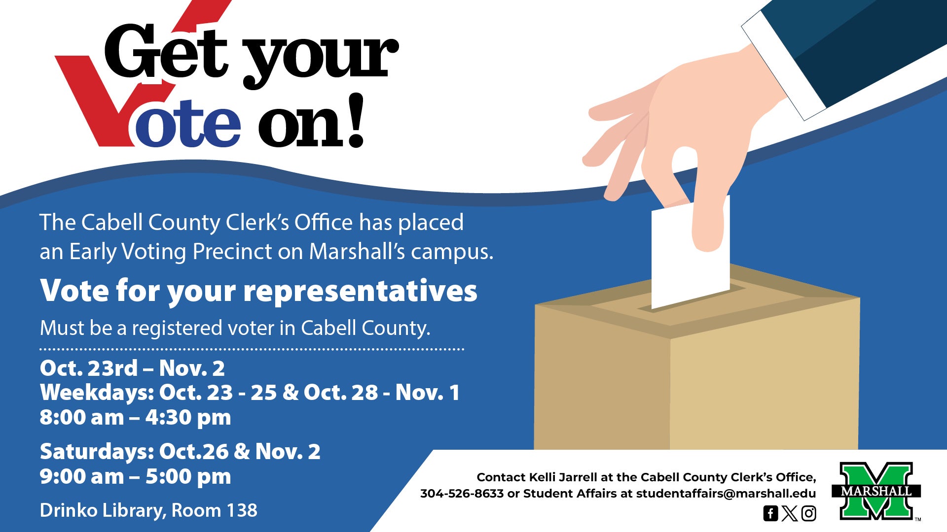 Early voting Oct 23 - Nov 2. Weekdays 8am to 4:30pm; Saturdays 9am to 5pm